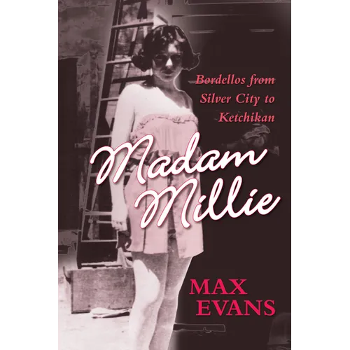Madam Millie: Bordellos from Silver City to Ketchikan - Paperback