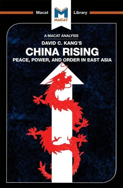 An Analysis of David C. Kang's China Rising: Peace, Power and Order in East Asia - Paperback