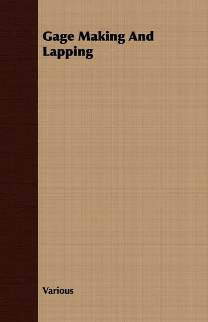 Gage Making and Lapping - Paperback
