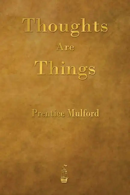Thoughts Are Things - Paperback