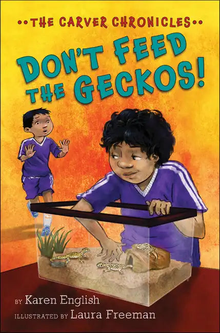 Don't Feed the Geckos!: The Carver Chronicles, Book 3 - Paperback