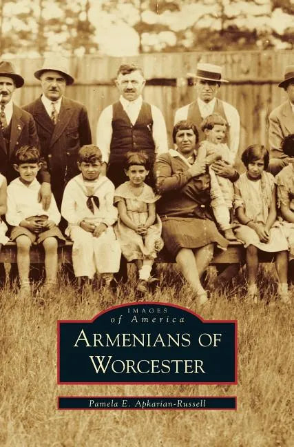 Armenians of Worcester - Hardcover