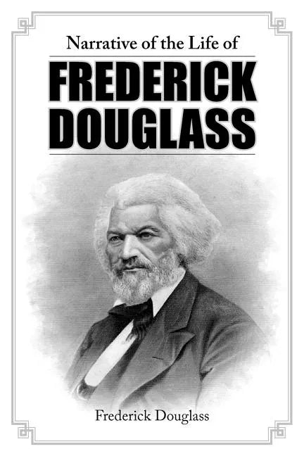 Narrative of the Life of Frederick Douglass - Paperback