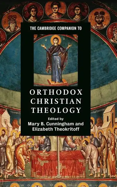 The Cambridge Companion to Orthodox Christian Theology - Hardcover