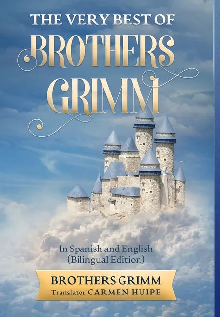 The Very Best of Brothers Grimm In English and Spanish (Translated) - Hardcover