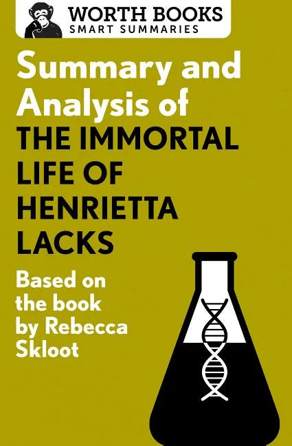 Summary and Analysis of the Immortal Life of Henrietta Lacks: Based on the Book by Rebecca Skloot - Paperback