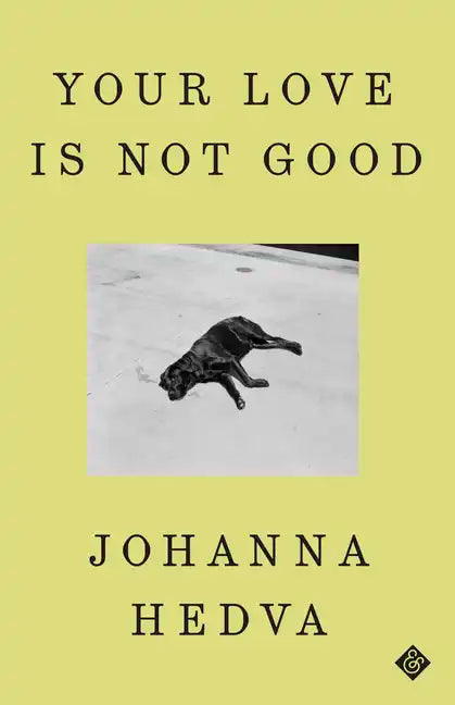 Your Love Is Not Good - Hardcover