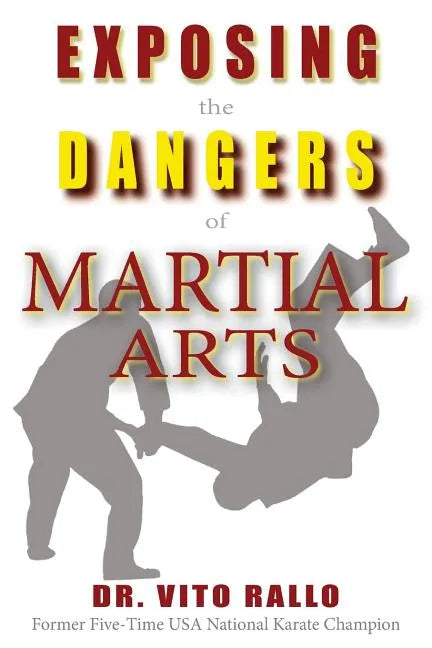 Exposing the Dangers of Martial Arts: Mortal Enemies: Martial Arts and Christianity - Paperback
