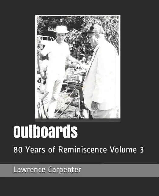Outboards: 80 Years of Reminiscence Volume 3 - Paperback