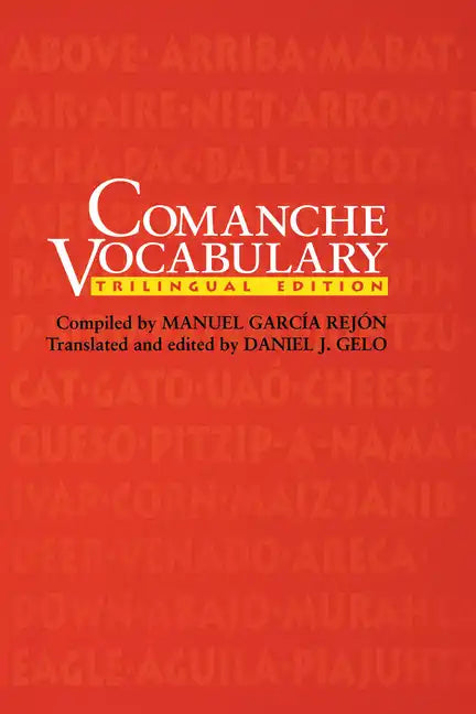 Comanche Vocabulary: Trilingual Edition - Paperback