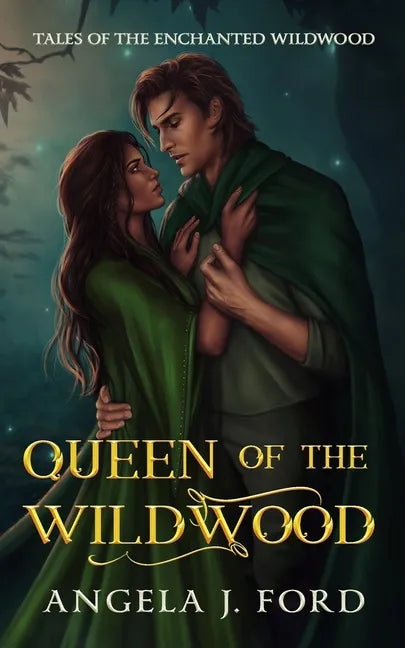 Queen of the Wildwood: An Adult Fairy Tale Fantasy Romance - Paperback
