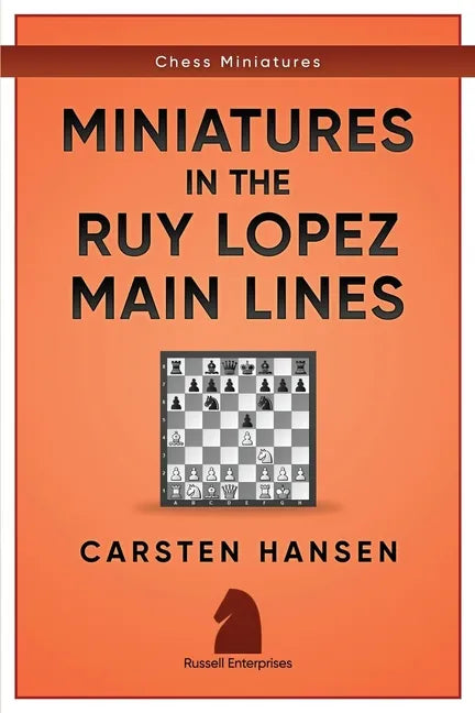 Miniatures in the Ruy Lopez: Main Lines - Paperback