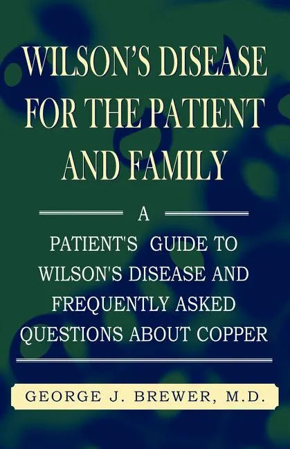 Wilson's Disase for the Patient and Family - Paperback