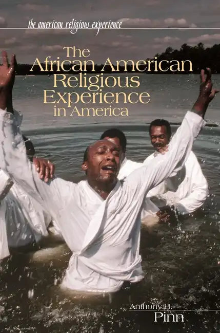 The African American Religious Experience in America - Hardcover