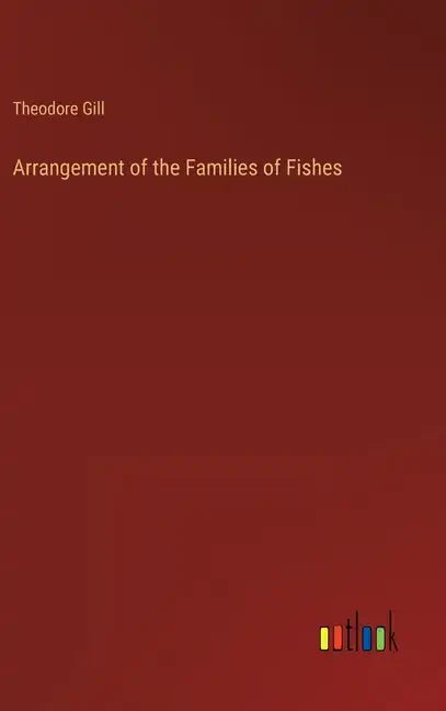 Arrangement of the Families of Fishes - Hardcover