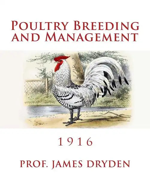 Poultry Breeding and Management: 1916 - Paperback