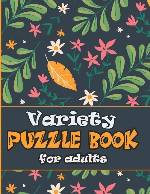 Variety Puzzle Book for adults: large print Puzzle book mixed ! featuring large print sudoku, word search, cryptograms and Word scramble - Paperback