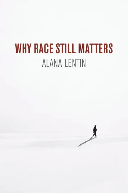 Why Race Still Matters - Paperback