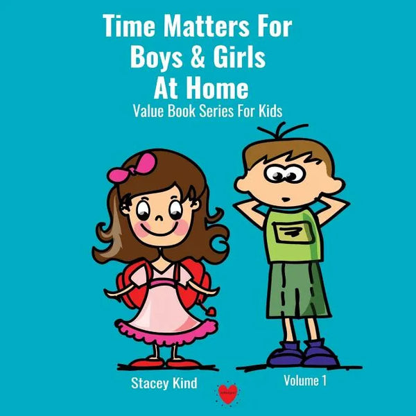 Time Matters For Boys & Girls At Home: A Book on Punctuality Packed With Life Values - Paperback