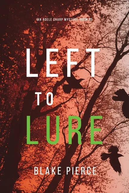 Left to Lure (An Adele Sharp Mystery-Book Twelve) - Paperback