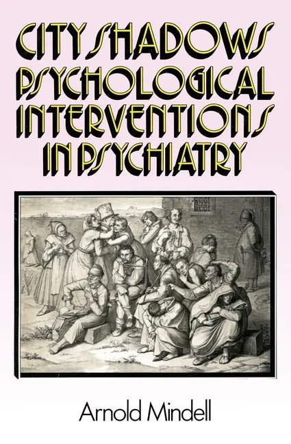 City Shadows: Psychological Interventions in Psychiatry - Paperback