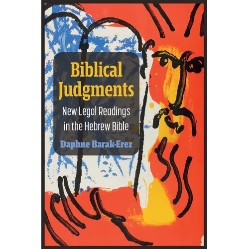 Biblical Judgments: New Legal Readings in the Hebrew Bible - Paperback