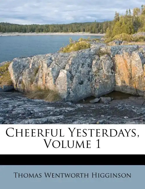 Cheerful Yesterdays, Volume 1 - Paperback