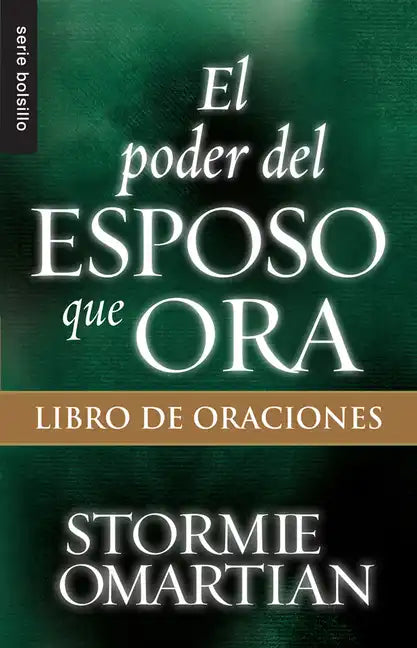 El Poder del Esposo Que Ora: Libro de Oraciones - Serie Favoritos - Paperback
