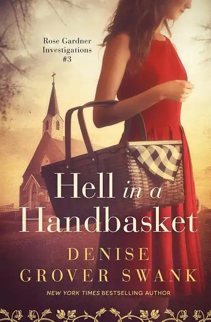 Hell in a Handbasket: Rose Gardner Investigations #3 - Paperback