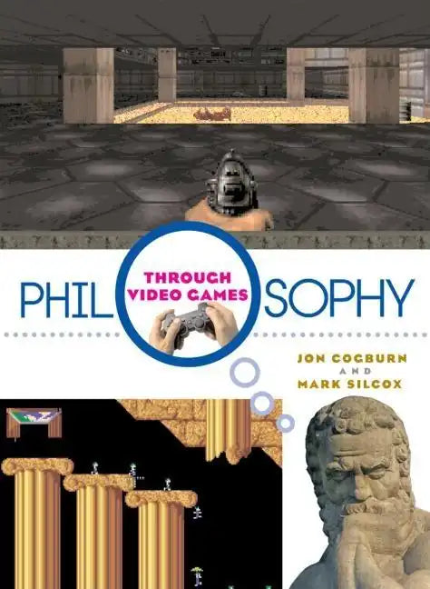 Philosophy Through Video Games - Paperback