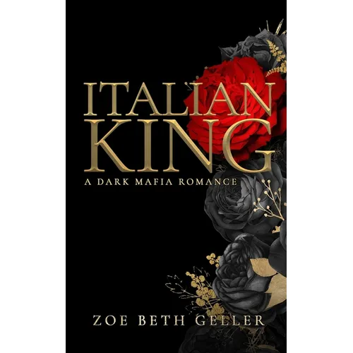 Italian King: A Dark Mafia Romance - Paperback