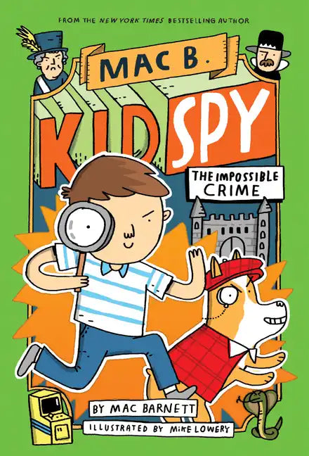 The Impossible Crime (Mac B., Kid Spy #2): Volume 2 - Hardcover