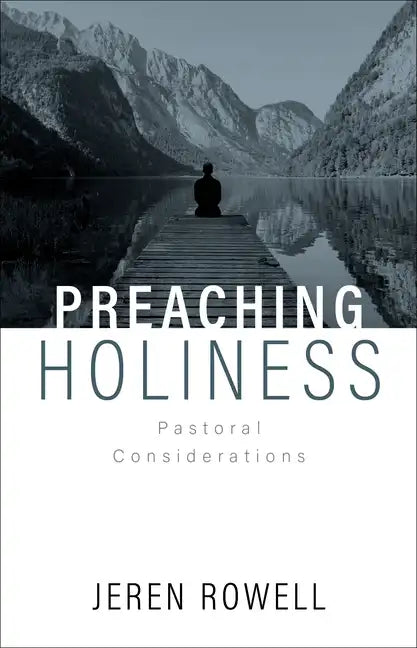 Preaching Holiness: Pastoral Considerations - Paperback