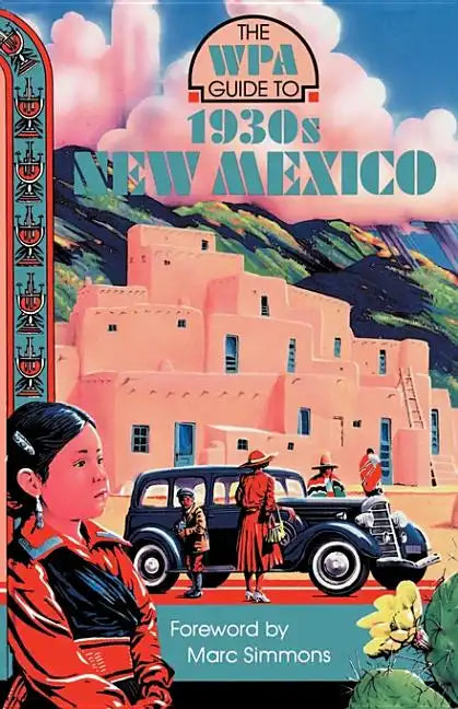 The WPA Guide to 1930s New Mexico - Paperback