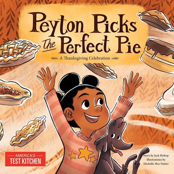 Peyton Picks the Perfect Pie: A Thanksgiving Celebration - Hardcover