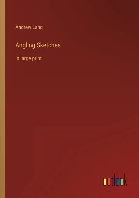 Angling Sketches: in large print - Paperback