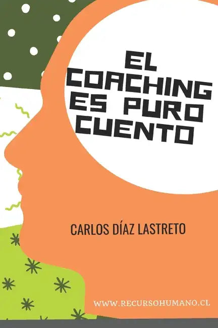 El coaching es puro cuento - Paperback