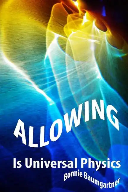 ALLOWING is Universal PHYSICS - Paperback