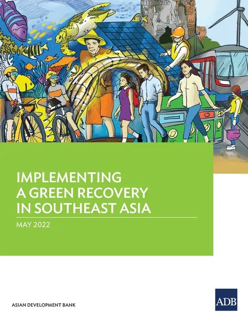 Implementing a Green Recovery in Southeast Asia - Paperback