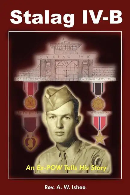 Stalag IV-B: An Ex-POW Tells His Story - Paperback