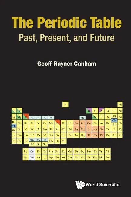 Periodic Table, The: Past, Present, and Future - Paperback