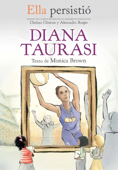 Ella Persistió Diana Taurasi / She Persisted: Diana Taurasi - Paperback