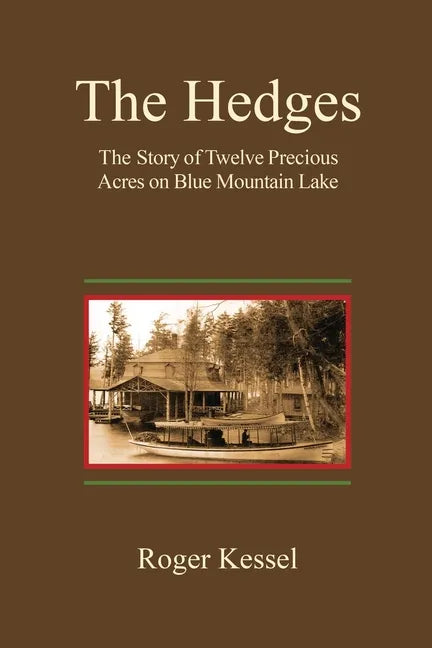 The Hedges: The Story of Twelve Precious Acres on Blue Mountain Lake - Paperback