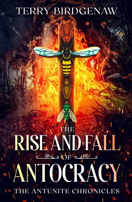 The Rise and Fall of Antocracy - Paperback