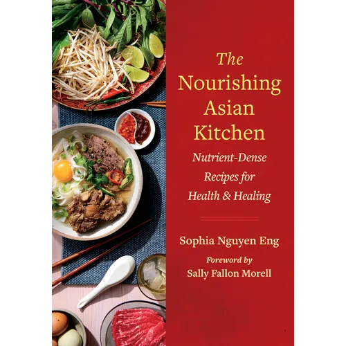 The Nourishing Asian Kitchen: Nutrient-Dense Recipes for Health and Healing - Paperback