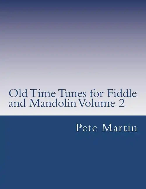 Old Time Tunes for Fiddle and Mandolin Volume 2 - Paperback