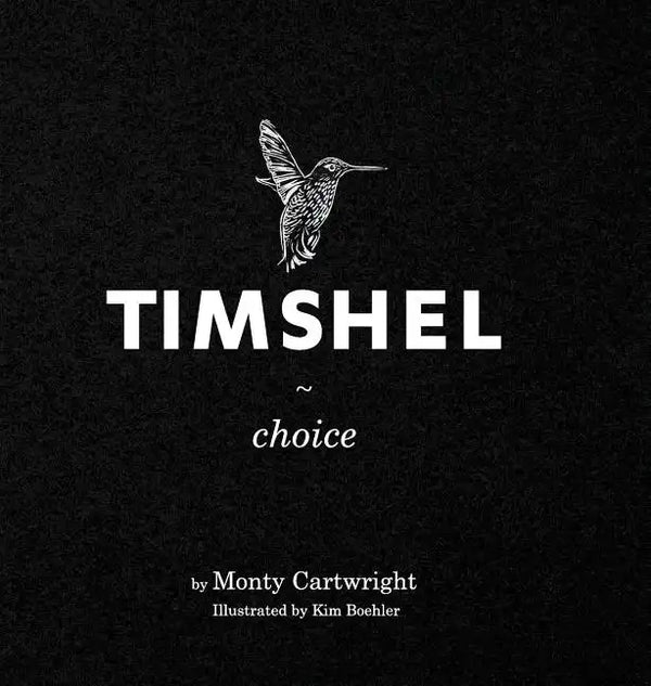 Timshel: Choice - Hardcover