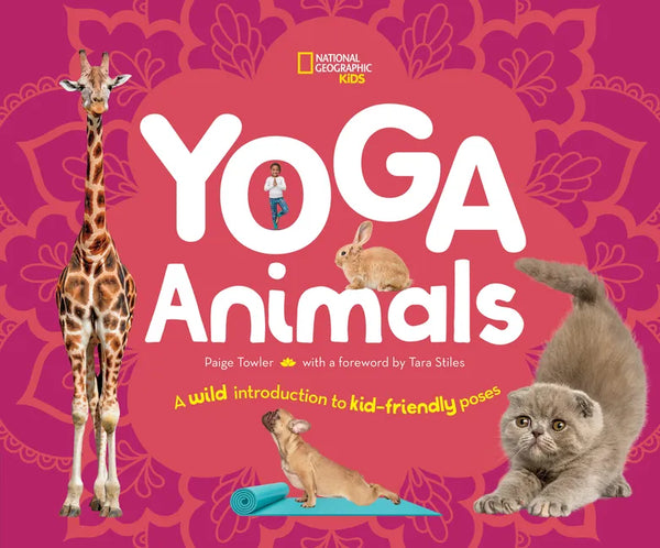 Yoga Animals: A Wild Introduction to Kid-Friendly Poses - Hardcover
