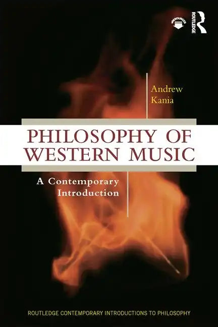 Philosophy of Western Music: A Contemporary Introduction - Paperback