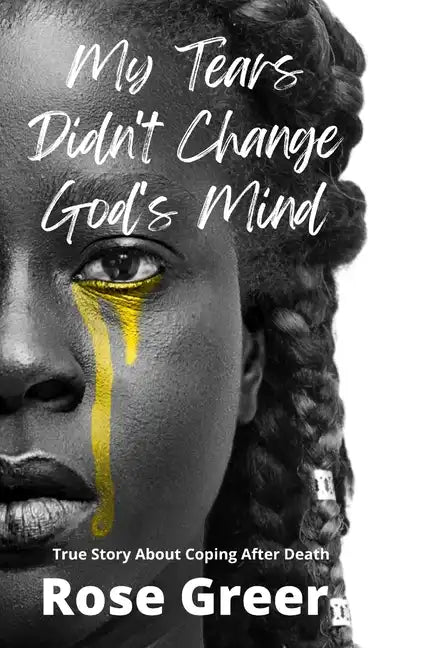 My Tears Didn't Change God's Mind - Paperback